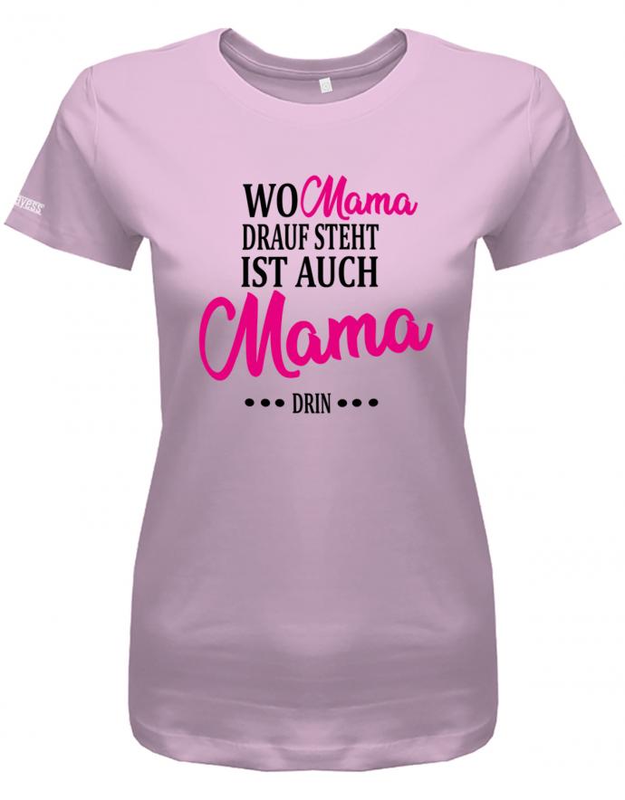 wo-mama-drauf-steht-ist-auch-mama-drin-damen-shirt-rosa