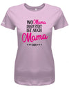 wo-mama-drauf-steht-ist-auch-mama-drin-damen-shirt-rosa