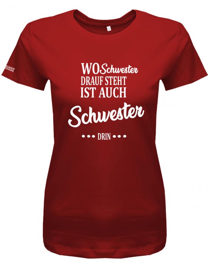 wo-schwester-drauf-steht-ist-auch-schwester-drin-damen-shirt-rot