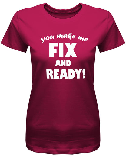 you-make-me-Fix-and-Ready-Damen-Shirt-Sorbet