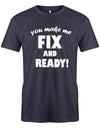 you-make-me-Fix-and-Ready-Herren-Shirt-Navy