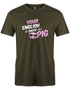 your-english-is-under-all-pig-Herren-Shirt-Army