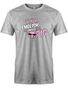 your-english-is-under-all-pig-Herren-Shirt-Grau