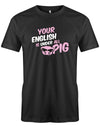 your-english-is-under-all-pig-Herren-Shirt-schwarz